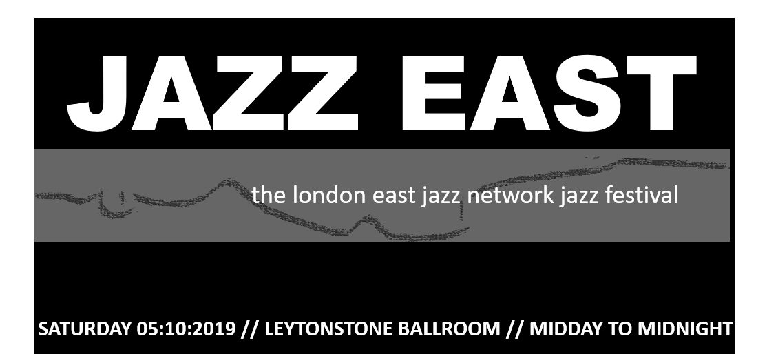Jazz East – East London’s Innovative Community Jazz Fest Launches